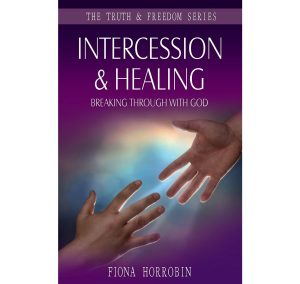 Intercession & Healing - Fiona Horrobin